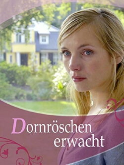 Dornröschen erwacht (2006) Dornröschen erwacht (2006)