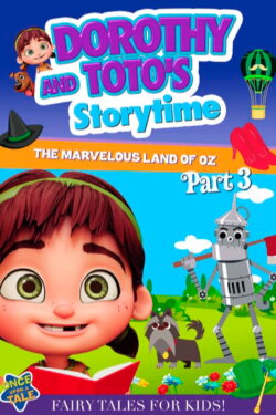 Dorothy and Toto's Storytime: The Marvelous Land of Oz Part 3 (2022) Dorothy and Toto's Storytime: The Marvelous Land of Oz Part 3 (2022)