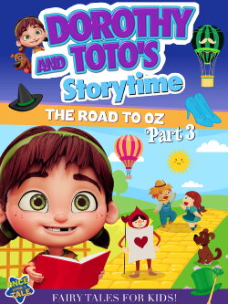 Dorothy And Toto's Storytime: The Road To Oz Part 3 (2023) Dorothy And Toto's Storytime: The Road To Oz Part 3 (2023)