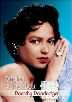 Dorothy Dandridge: Singing at Her Best (2003) Dorothy Dandridge: Singing at Her Best (2003)