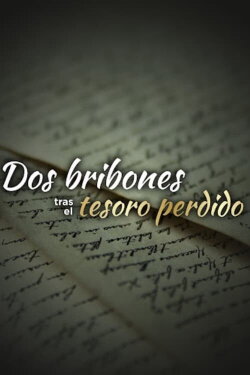 Dos Bribones Tras El Tesoro Perdido (2007) Dos Bribones Tras El Tesoro Perdido (2007)
