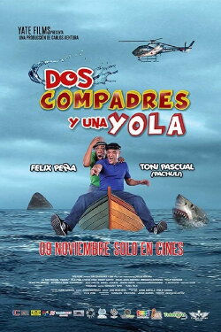 Dos Compadres y una Yola (2017) Dos Compadres y una Yola (2017)