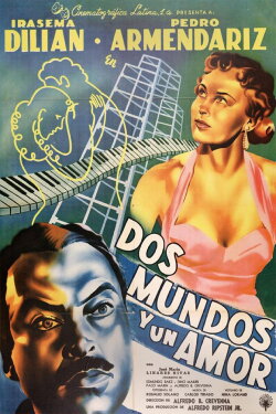 Dos mundos y un amor (1954) Dos mundos y un amor (1954)