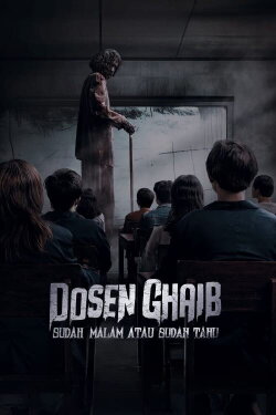 Dosen Ghaib: It's Nighttime or You Already Know (2024)