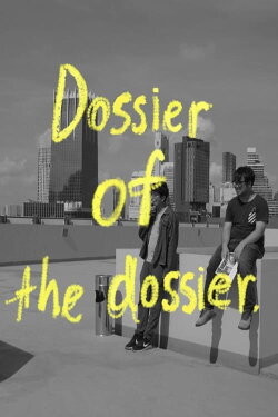 Dossier of the Dossier (2019)
