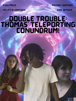 Double Trouble: Thomas' Teleporting Conundrum (2023) Double Trouble: Thomas' Teleporting Conundrum (2023)