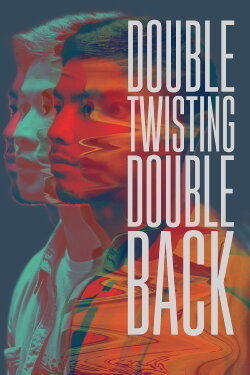 Double Twisting Double Back (2018) Double Twisting Double Back (2018)