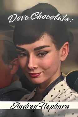 Dove Chocolate: Audrey Hepburn (2013) Dove Chocolate: Audrey Hepburn (2013)