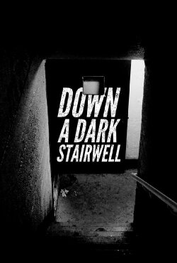 Down a Dark Stairwell (2020) Down a Dark Stairwell (2020)