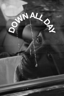 Down All Day (2020) Down All Day (2020)