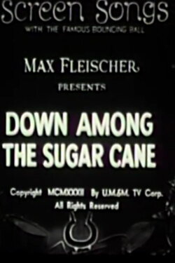 Down Among the Sugar Cane (1932) Down Among the Sugar Cane (1932)