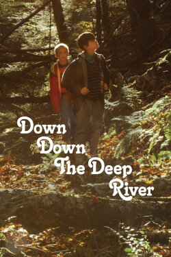 Down Down the Deep River (2015) Down Down the Deep River (2015)