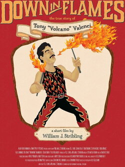 Down in Flames: The True Story of Tony Volcano Valenci (2014)
