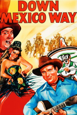Down Mexico Way (1941) Down Mexico Way (1941)