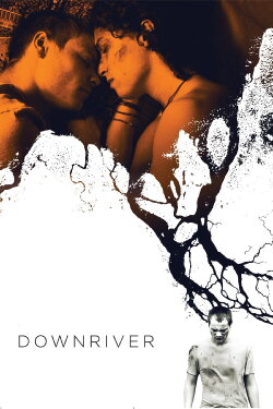 Downriver (2015) Downriver (2015)
