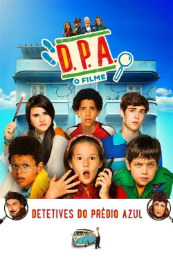 D.P.A. Detetives do Prédio Azul - O Filme (2017) D.P.A. Detetives do Prédio Azul - O Filme (2017)