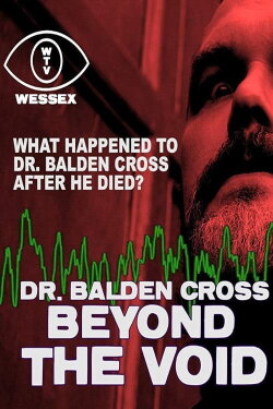 Dr. Balden Cross: Beyond The Void (2018) Dr. Balden Cross: Beyond The Void (2018)