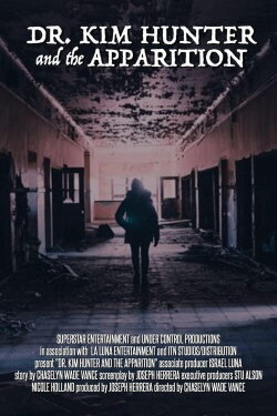 Dr. Kim Hunter and the Apparition (2022) Dr. Kim Hunter and the Apparition (2022)