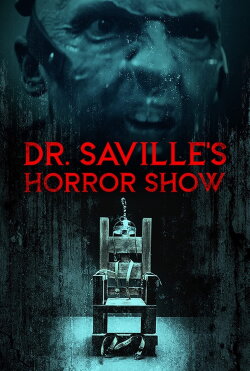 Dr. Saville's Horror Show (2023) Dr. Saville's Horror Show (2023)