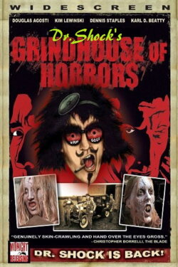 Dr. Shock's Grindhouse of Horrors (2008) Dr. Shock's Grindhouse of Horrors (2008)