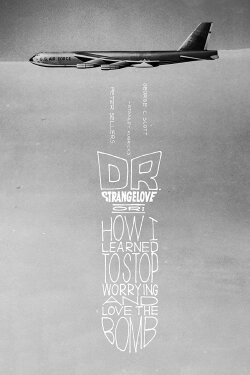 Dr. Strangelove or: How I Learned to Stop Worrying and Love the Bomb (1964) Dr. Strangelove or: How I Learned to Stop Worrying and Love the Bomb (1964)