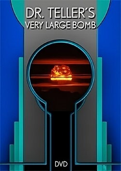 Dr. Teller's Very Large Bomb (2006) Dr. Teller's Very Large Bomb (2006)
