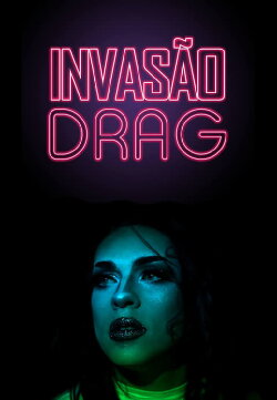 Drag Invasion (2018)