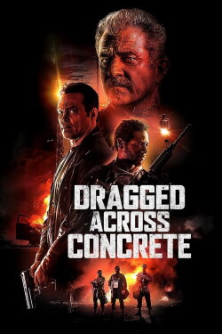 Dragged Across Concrete (2019) Dragged Across Concrete (2019)