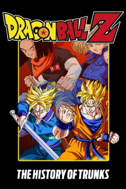 Dragon Ball Z: The History of Trunks (1993) Dragon Ball Z: The History of Trunks (1993)