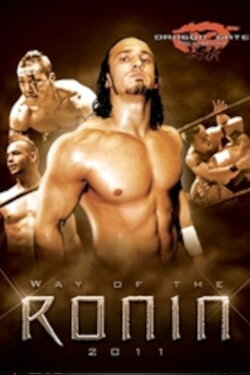 Dragon Gate USA Way of the Ronin 2011 (2011) Dragon Gate USA Way of the Ronin 2011 (2011)