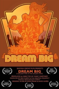 Dream Big (A Golden Time in the Golden State) (2022) Dream Big (A Golden Time in the Golden State) (2022)