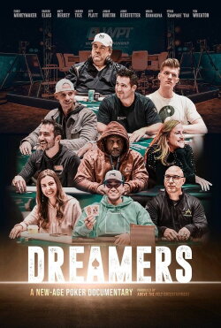 Dreamers: A New Age Poker Documentary (2023) Dreamers: A New Age Poker Documentary (2023)