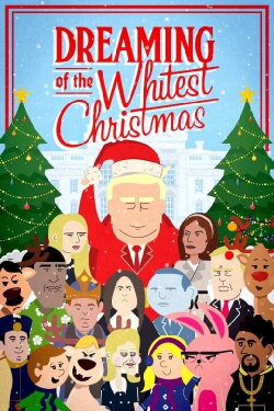 Dreaming of the Whitest Christmas (2017) Dreaming of the Whitest Christmas (2017)