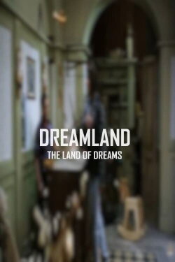 Dreamland: The Land of Dreams (2011)
