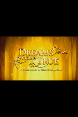 Dreams Come True: A Celebration of Disney Animation (2009)