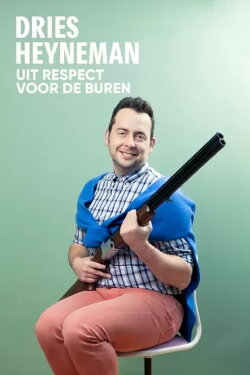 Dries Heyneman: Uit Respect voor de Buren (2018) Dries Heyneman: Uit Respect voor de Buren (2018)