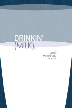 Drinkin' (Milk). (2023) Drinkin' (Milk). (2023)