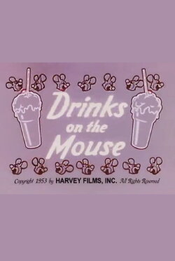 Drinks on the Mouse (1953) Drinks on the Mouse (1953)
