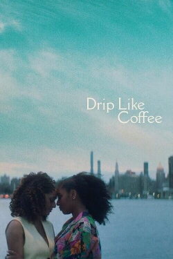 Drip Like Coffee (2024)