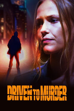 Driven to Murder (2022) Driven to Murder (2022)