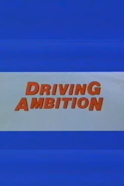 Driving Ambition (1984) Driving Ambition (1984)