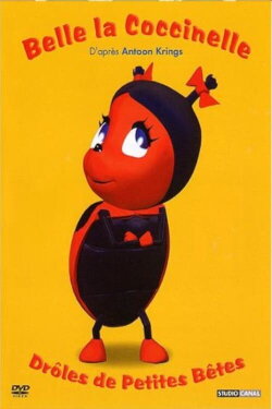 Drôles de petites bêtes - Belle la coccinelle (2003) Drôles de petites bêtes - Belle la coccinelle (2003)