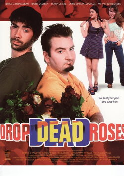 Drop Dead Roses (2002) Drop Dead Roses (2002)