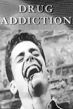 Drug Addiction (1951) Drug Addiction (1951)