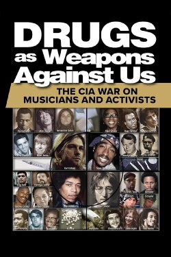 Drugs as Weapons Against Us: The CIA War on Musicians and Activists (2018) Drugs as Weapons Against Us: The CIA War on Musicians and Activists (2018)