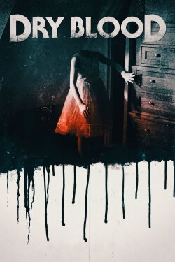 Dry Blood (2017) Dry Blood (2017)