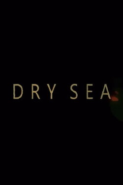 Dry Sea (2020)