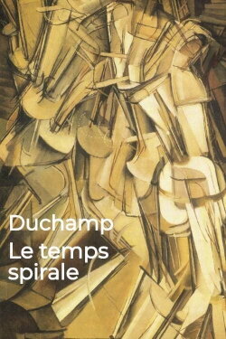 Duchamp. Le temps spirale (1993)