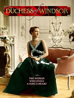 Duchess of Windsor: The Woman Who Stole a King's Heart (2017) Duchess of Windsor: The Woman Who Stole a King's Heart (2017)