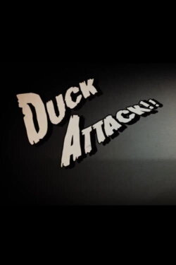 Duck Attack!! (2019) Duck Attack!! (2019)